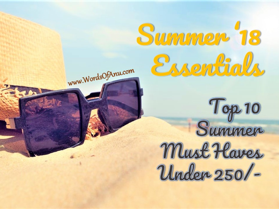 Summer ’18 Essentials Under ₹250: Top 10 Must Haves For Healthy Tan Free Skin